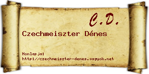 Czechmeiszter Dénes névjegykártya